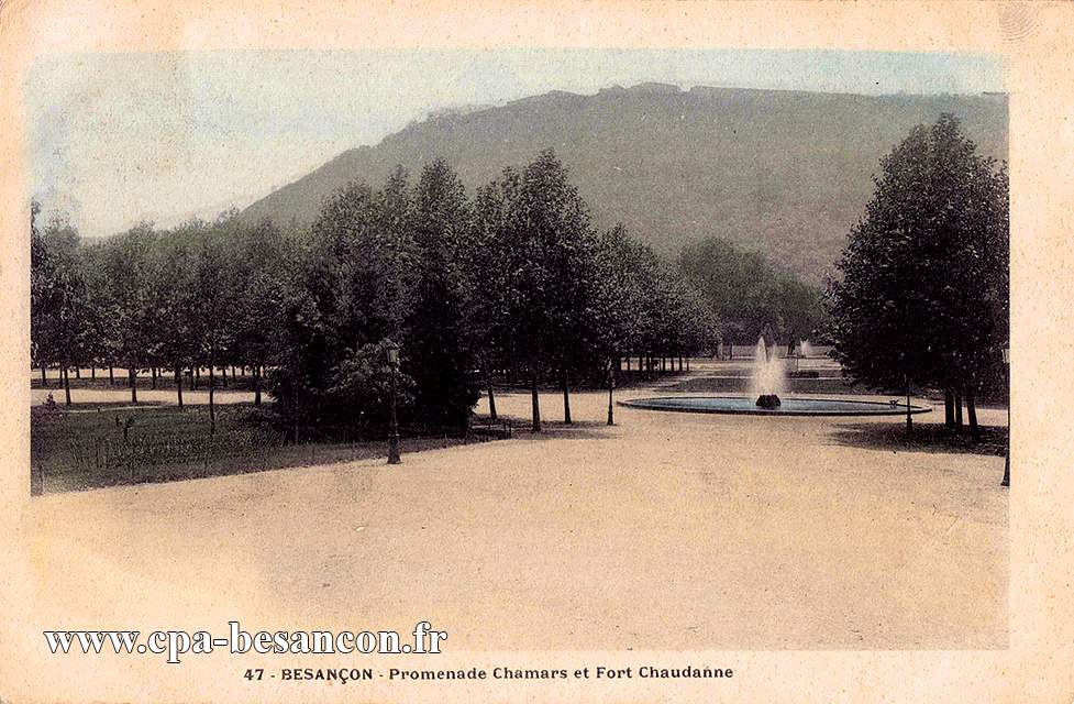 47 - BESANÇON - Promenade Chamars et Fort Chaudanne